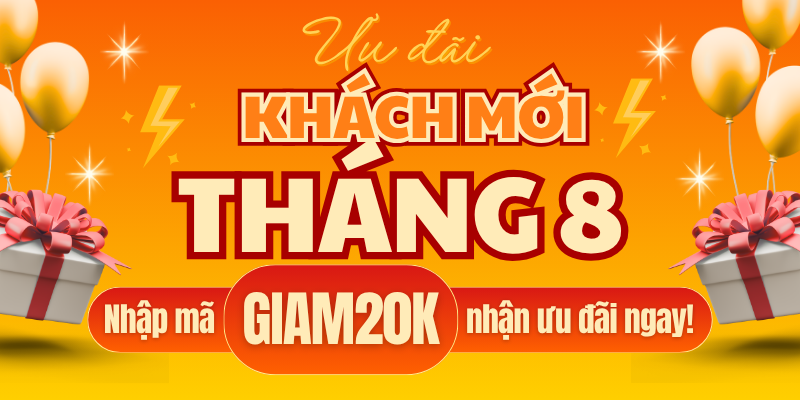 Ưu Đãi Khách Mới Tháng 8 | Trải Nghiệm Dịch Vụ